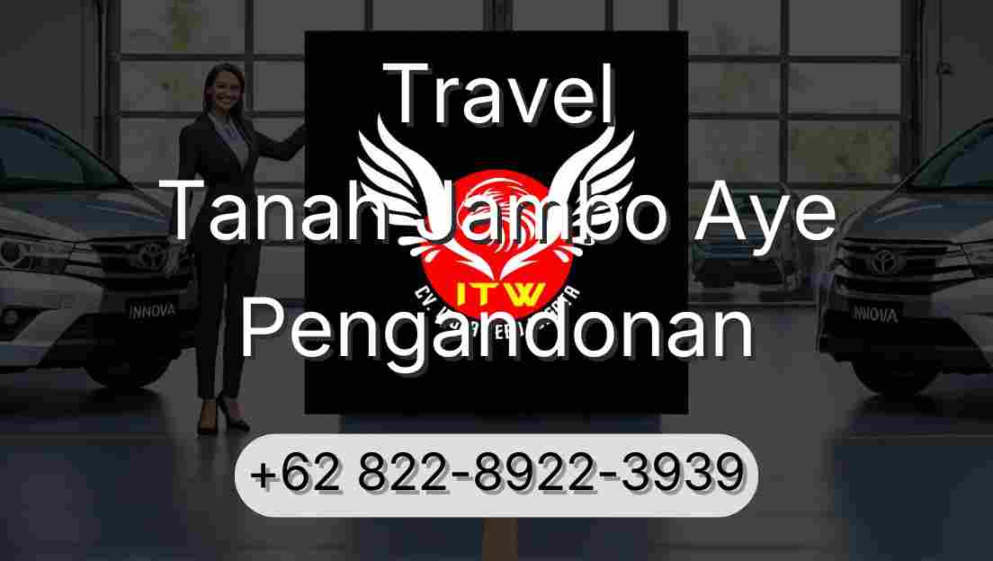 Travel Tanah Jambo Aye Pengandonan