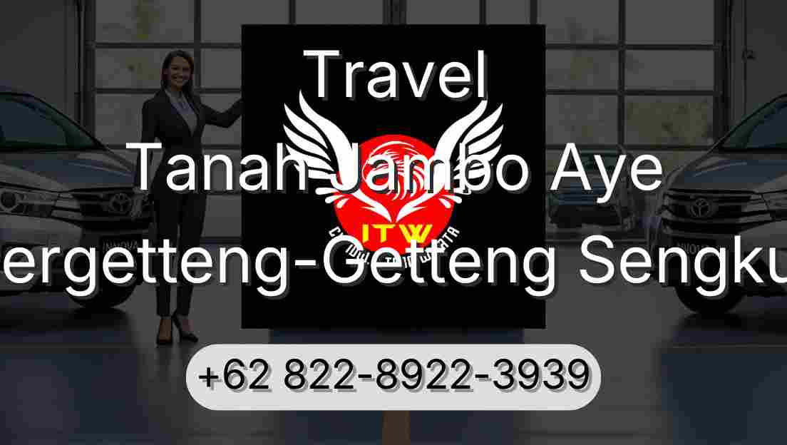 Travel Tanah Jambo Aye Pergetteng-Getteng Sengkut