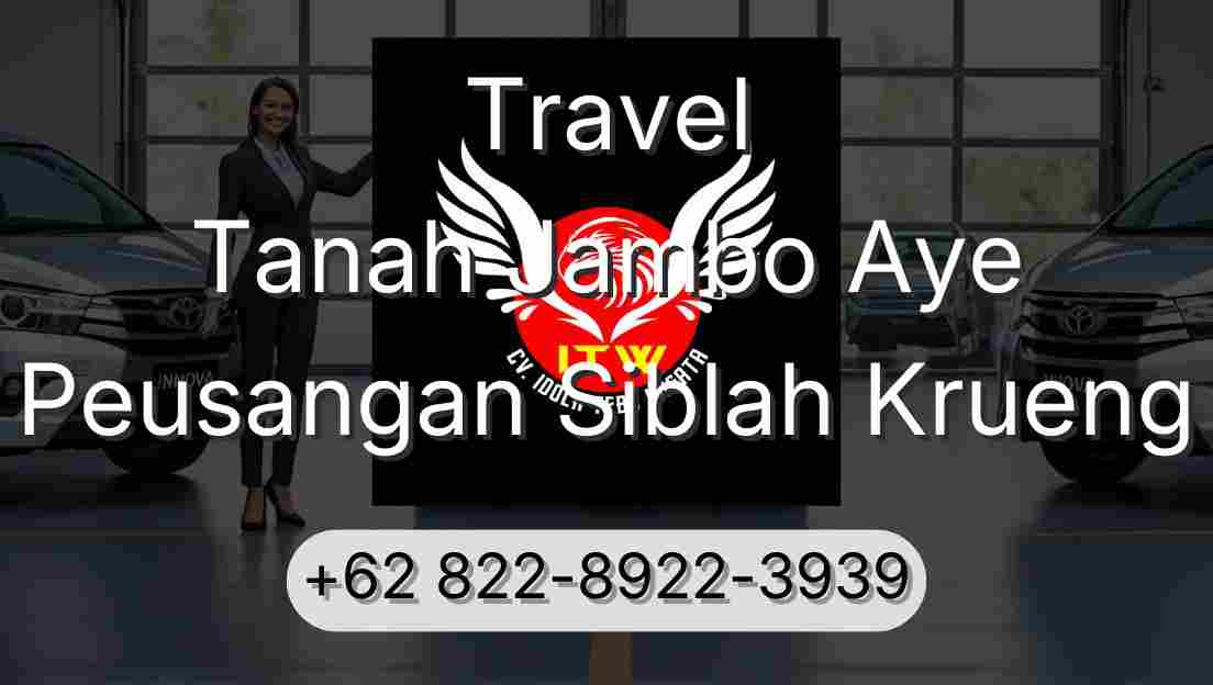 Travel Tanah Jambo Aye Peusangan Siblah Krueng