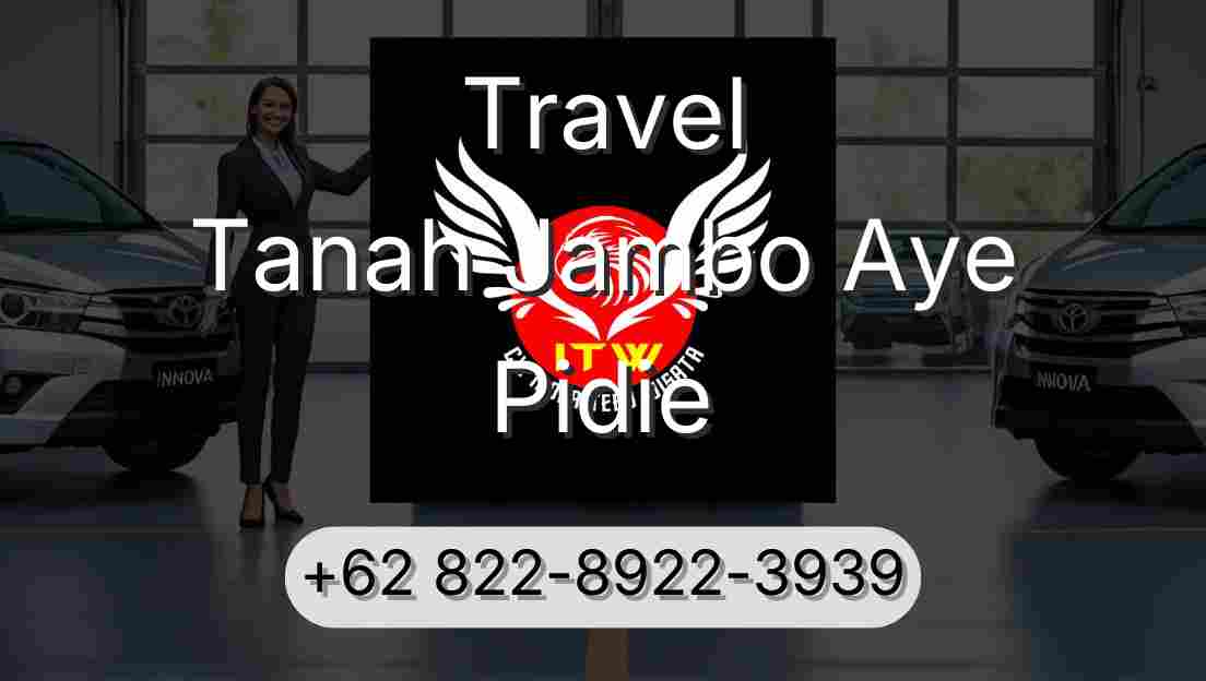 Travel Tanah Jambo Aye Pidie