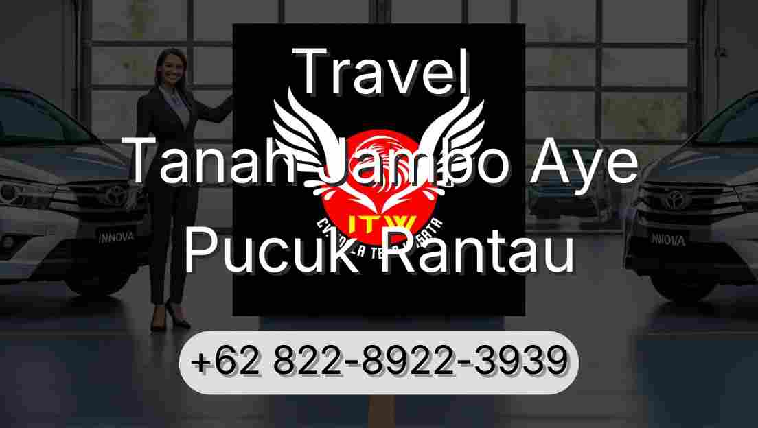 Travel Tanah Jambo Aye Pucuk Rantau