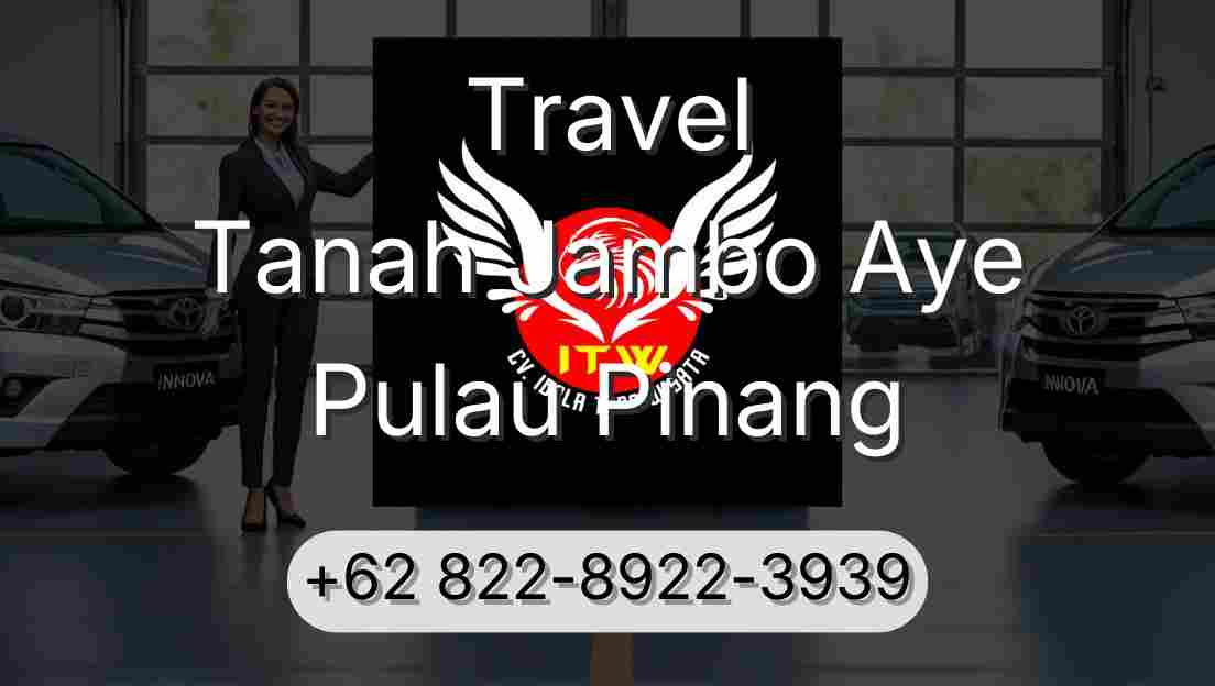 Travel Tanah Jambo Aye Pulau Pinang