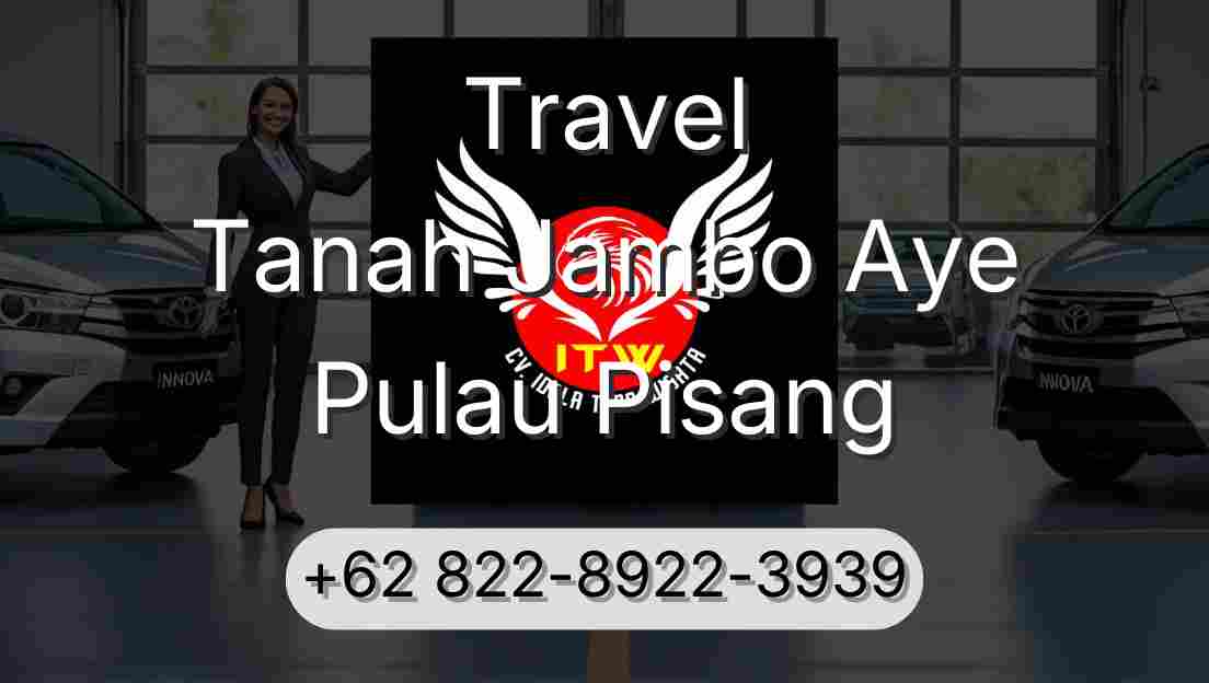 Travel Tanah Jambo Aye Pulau Pisang