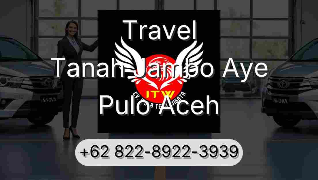 Travel Tanah Jambo Aye Pulo Aceh