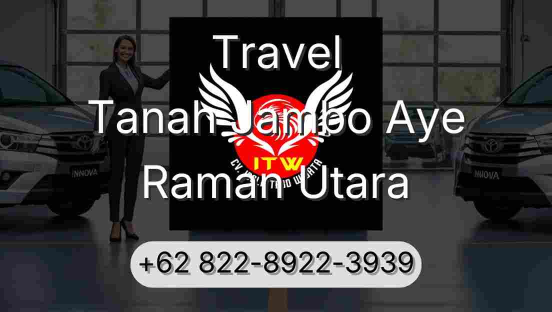 Travel Tanah Jambo Aye Raman Utara