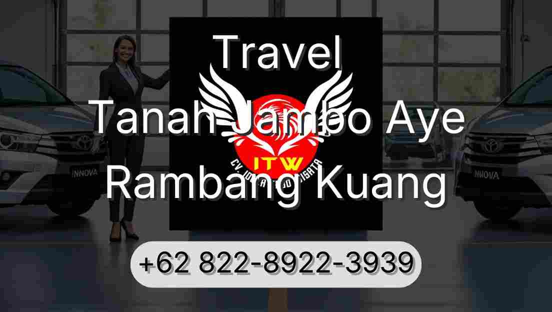Travel Tanah Jambo Aye Rambang Kuang