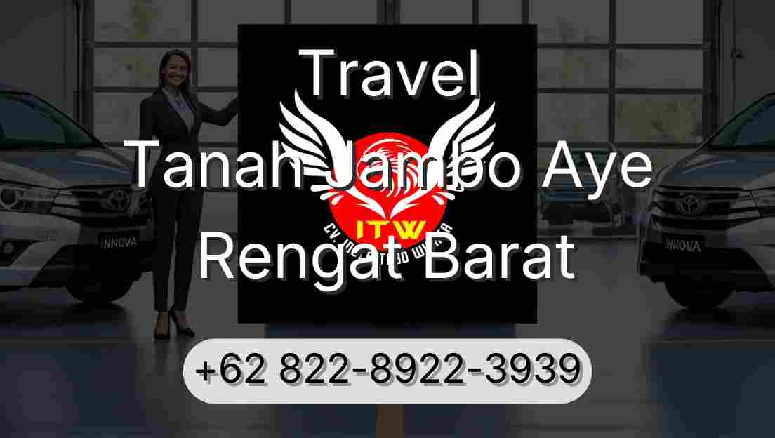 Travel Tanah Jambo Aye Rengat Barat