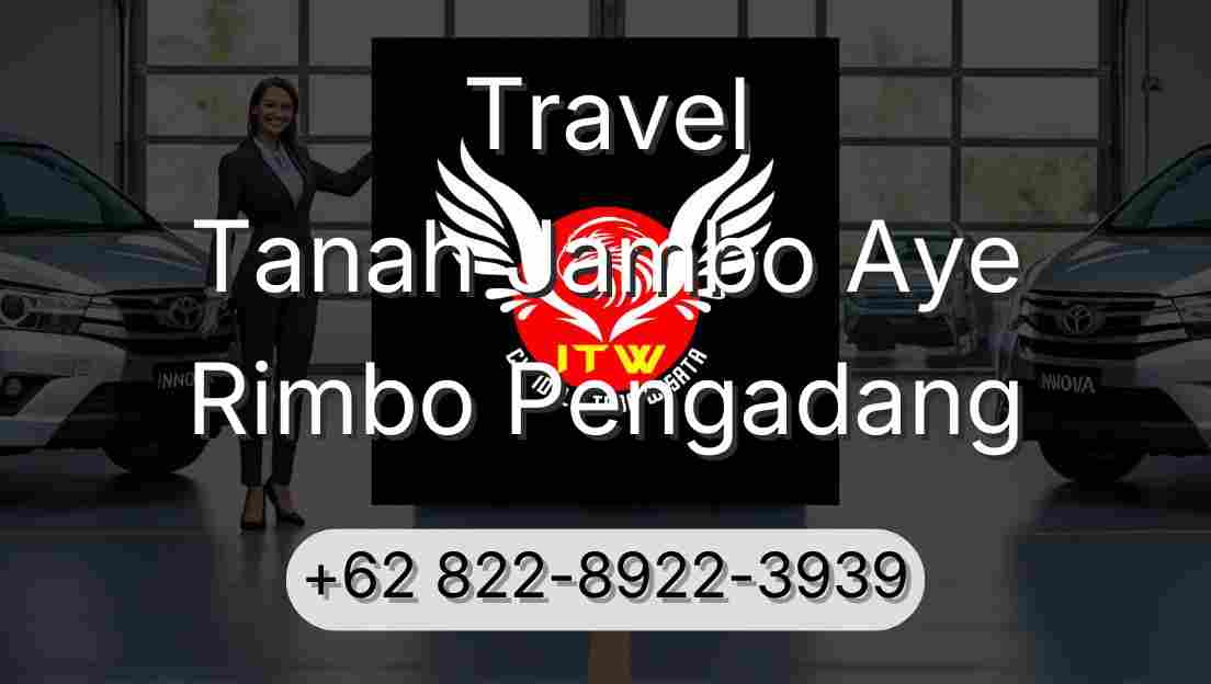 Travel Tanah Jambo Aye Rimbo Pengadang
