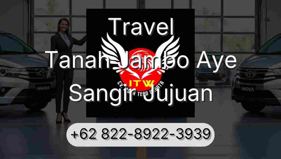 Travel Tanah Jambo Aye Sangir Jujuan