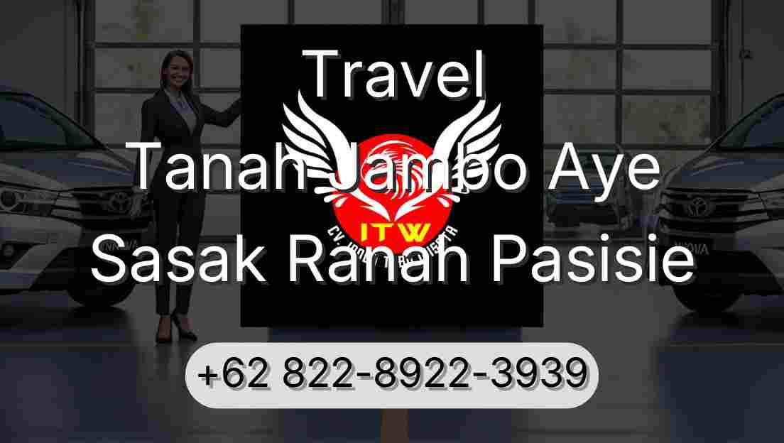 Travel Tanah Jambo Aye Sasak Ranah Pasisie