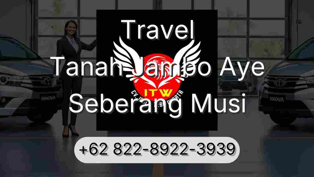 Travel Tanah Jambo Aye Seberang Musi