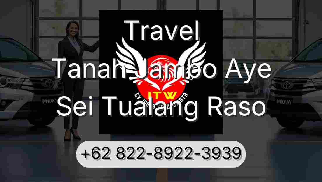 Travel Tanah Jambo Aye Sei Tualang Raso