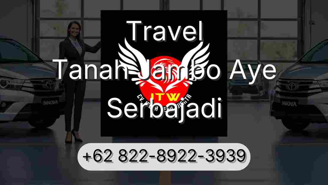 Travel Tanah Jambo Aye Serbajadi