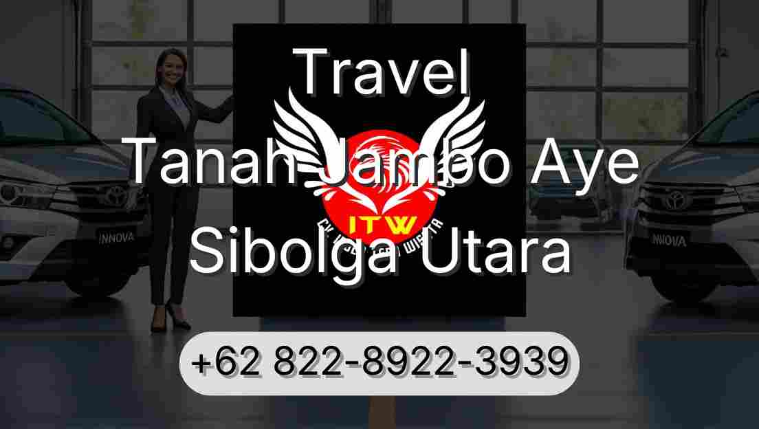 Travel Tanah Jambo Aye Sibolga Utara