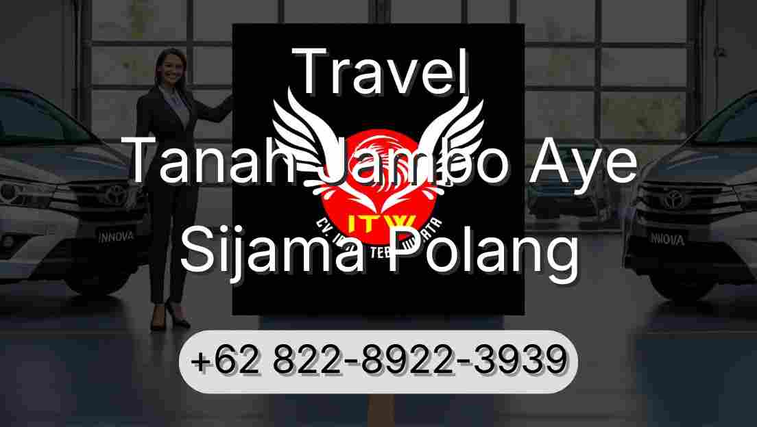Travel Tanah Jambo Aye Sijama Polang