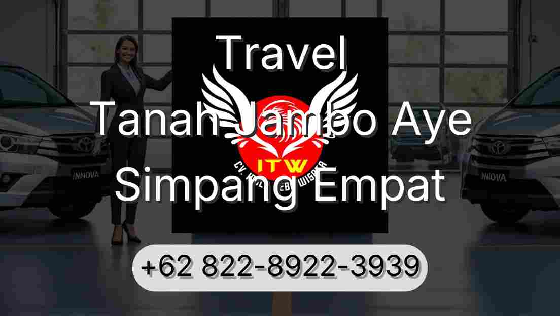 Travel Tanah Jambo Aye Simpang Empat