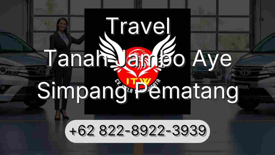 Travel Tanah Jambo Aye Simpang Pematang