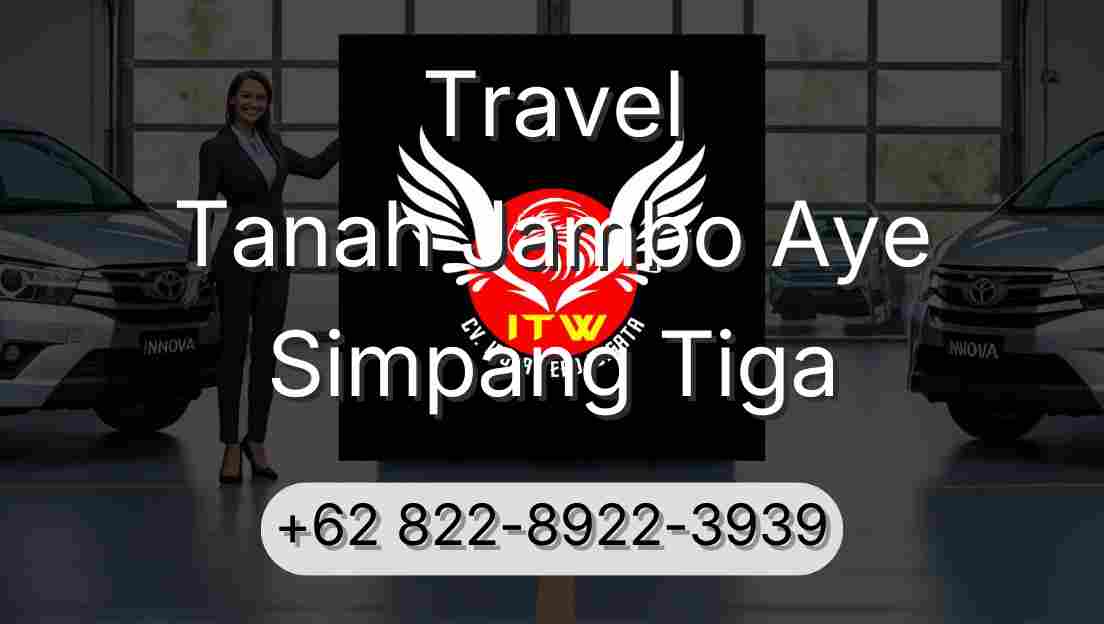 Travel Tanah Jambo Aye Simpang Tiga