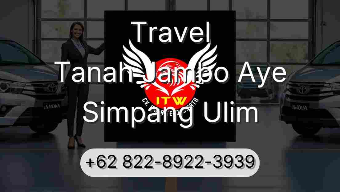 Travel Tanah Jambo Aye Simpang Ulim