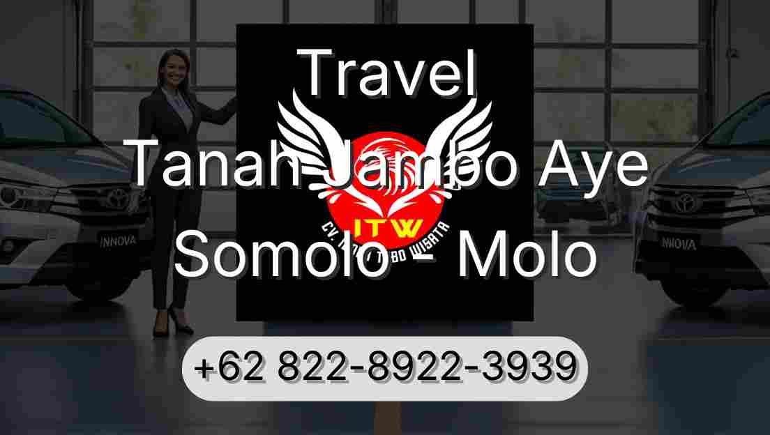 Travel Tanah Jambo Aye Somolo - Molo