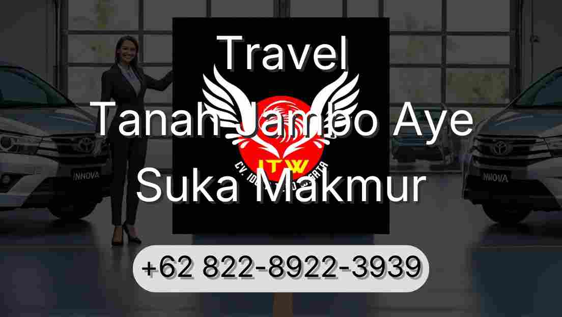 Travel Tanah Jambo Aye Suka Makmur