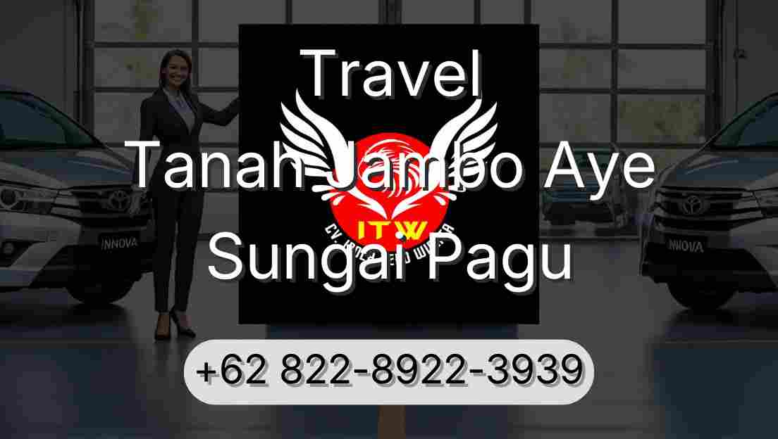 Travel Tanah Jambo Aye Sungai Pagu