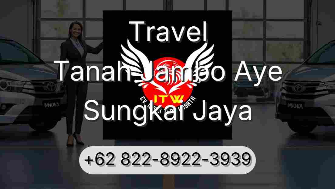 Travel Tanah Jambo Aye Sungkai Jaya