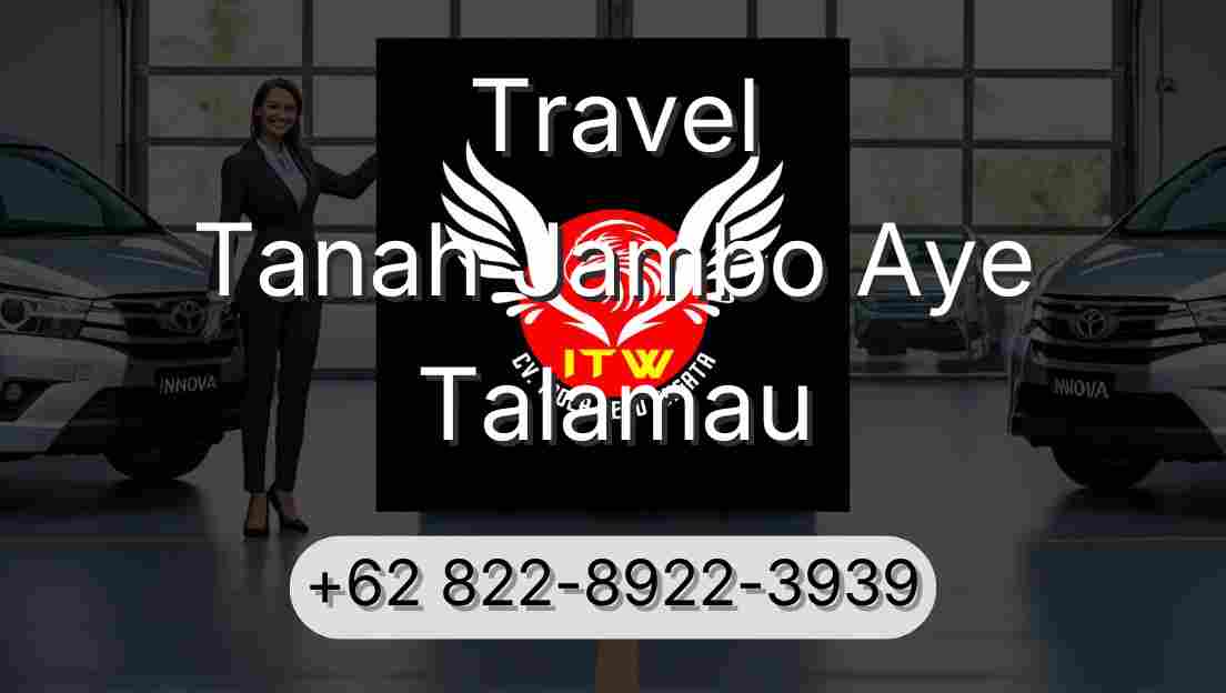 Travel Tanah Jambo Aye Talamau
