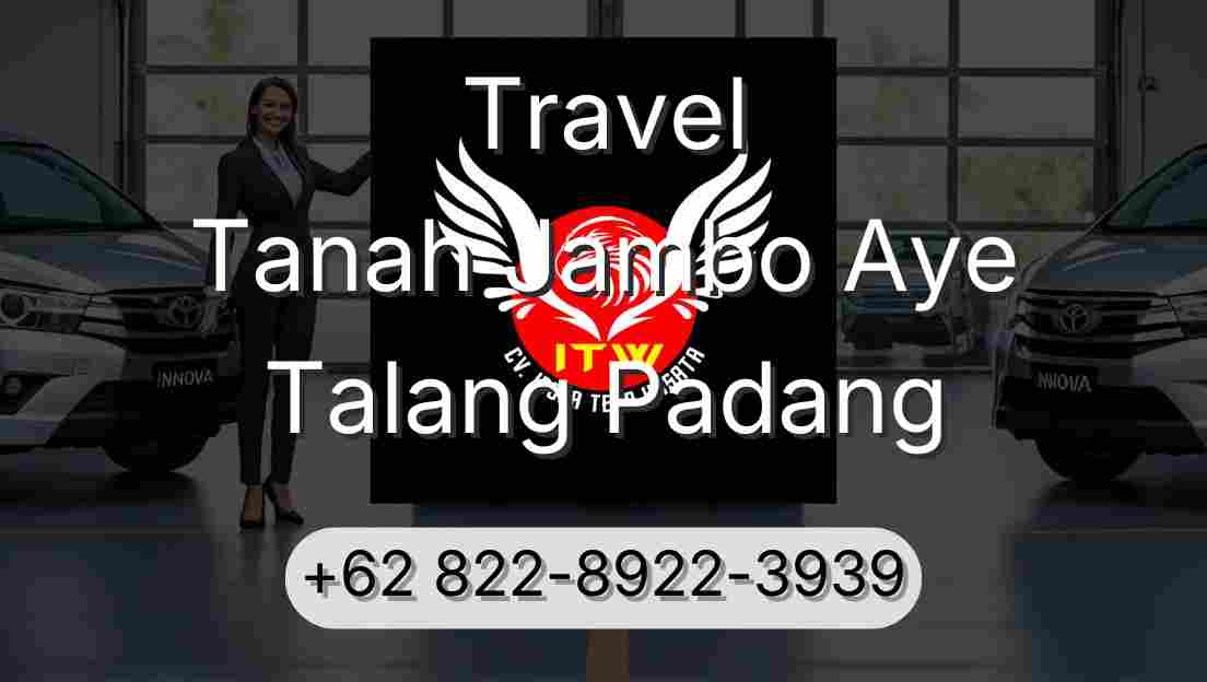 Travel Tanah Jambo Aye Talang Padang