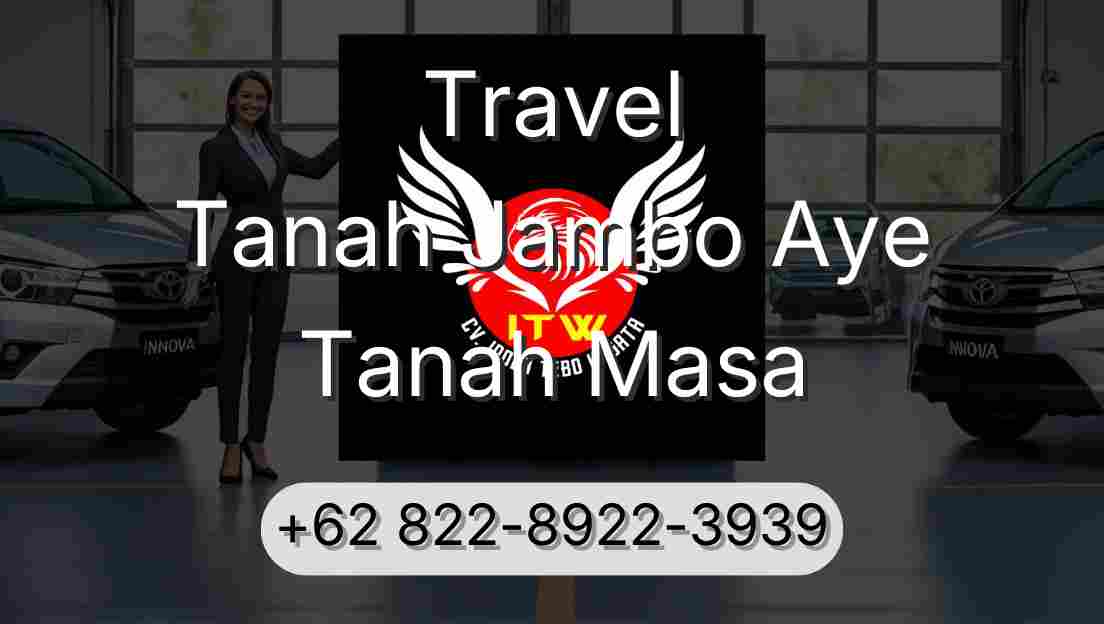 Travel Tanah Jambo Aye Tanah Masa