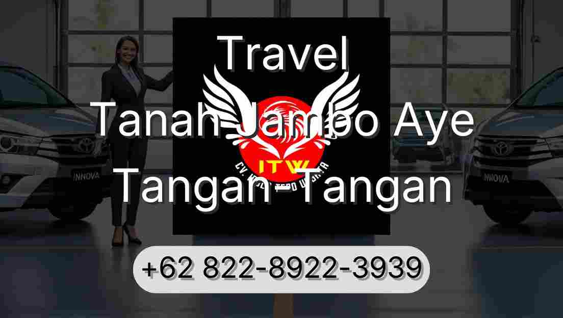 Travel Tanah Jambo Aye Tangan-Tangan