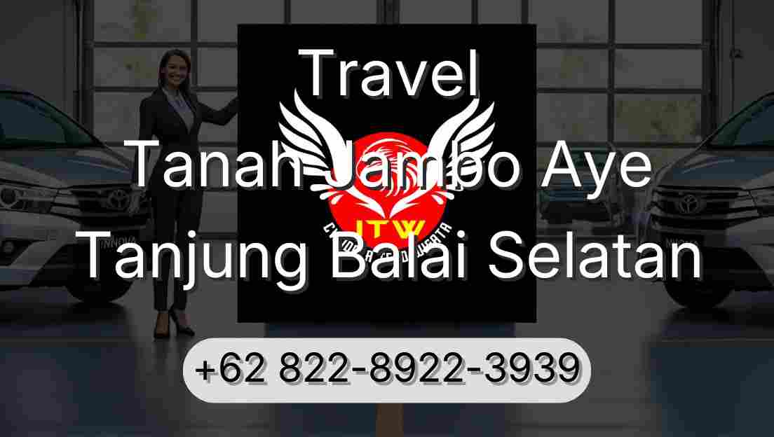 Travel Tanah Jambo Aye Tanjung Balai Selatan