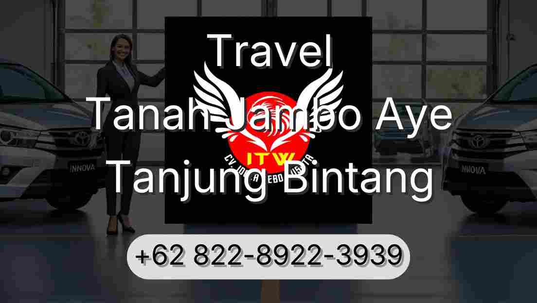 Travel Tanah Jambo Aye Tanjung Bintang