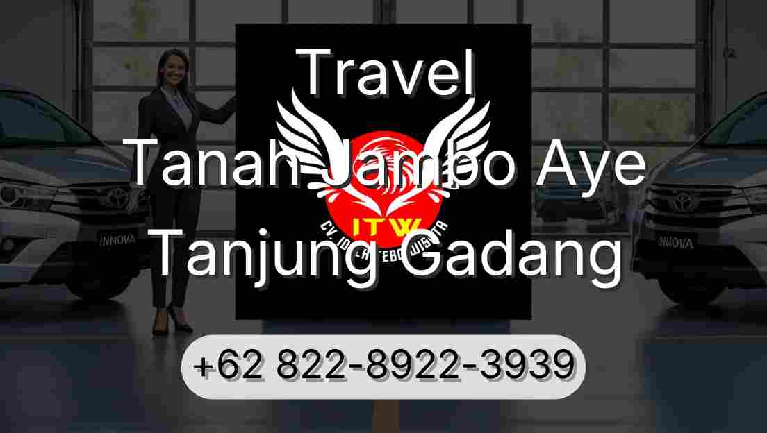 Travel Tanah Jambo Aye Tanjung Gadang