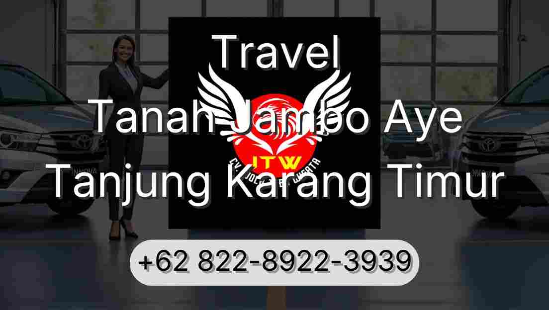 Travel Tanah Jambo Aye Tanjung Karang Timur