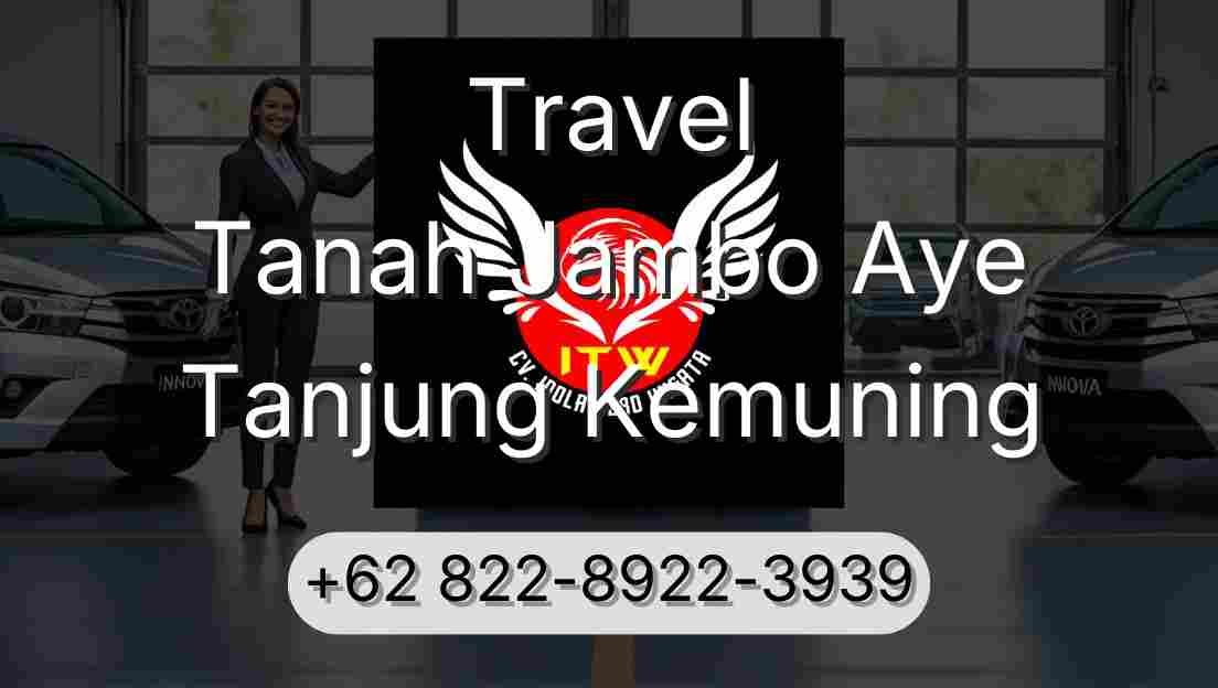 Travel Tanah Jambo Aye Tanjung Kemuning