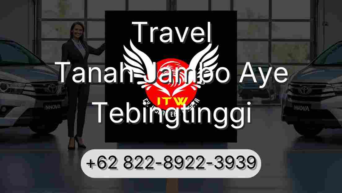 Travel Tanah Jambo Aye Tebingtinggi