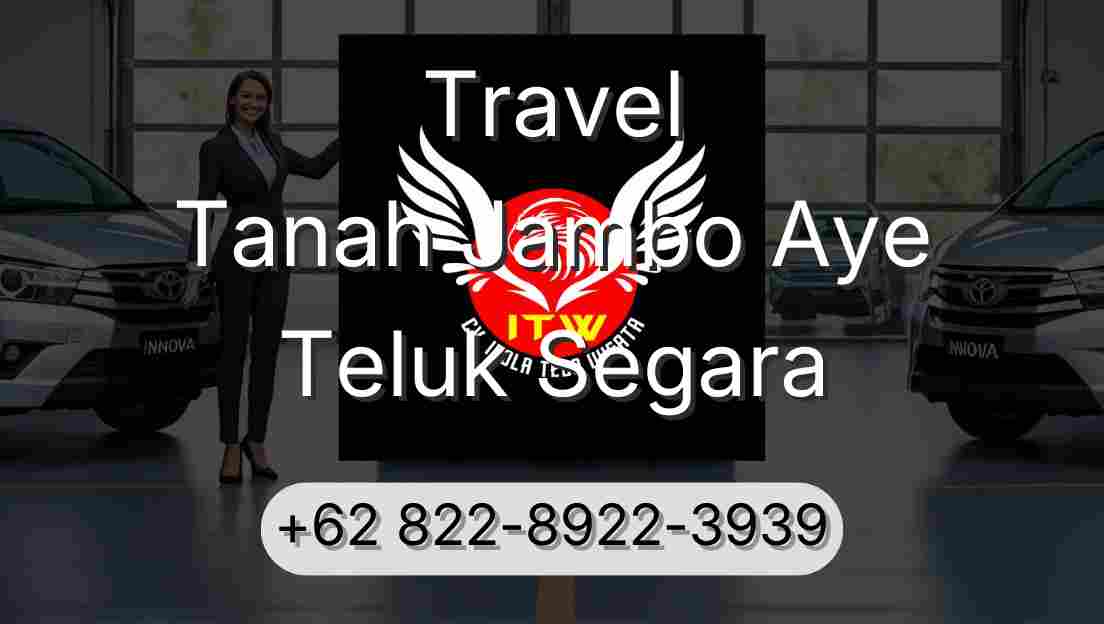 Travel Tanah Jambo Aye Teluk Segara