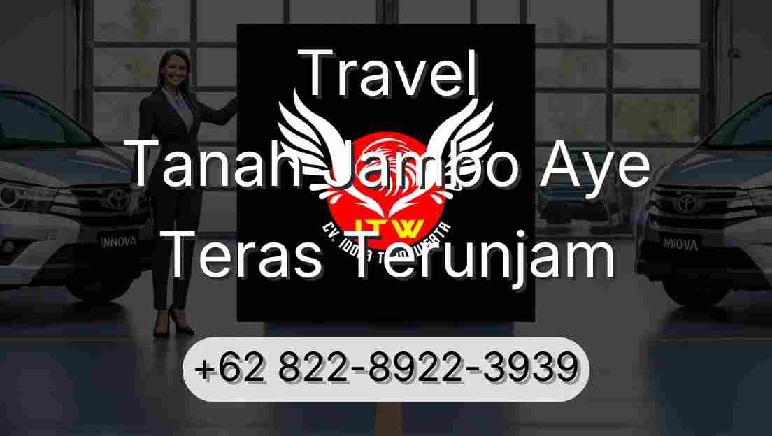 Travel Tanah Jambo Aye Teras Terunjam