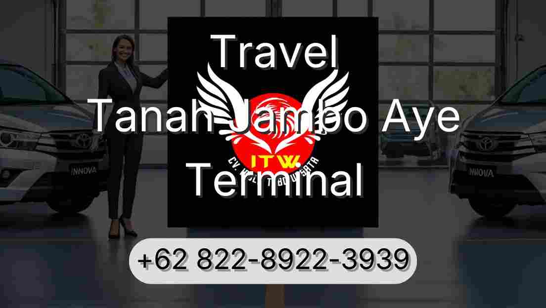 Travel Tanah Jambo Aye Terminal