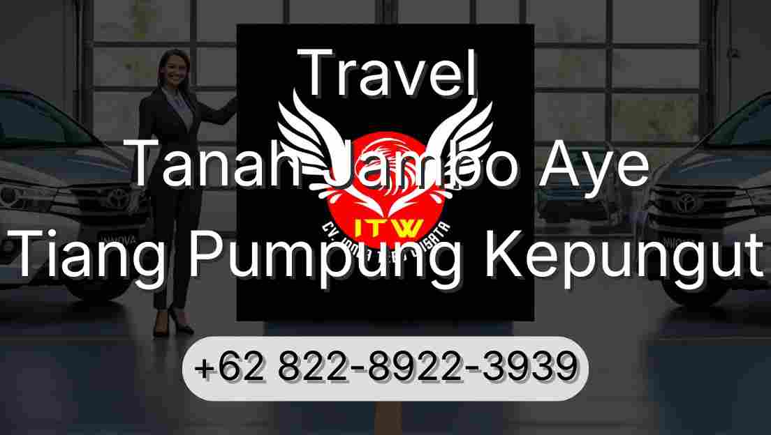 Travel Tanah Jambo Aye Tiang Pumpung Kepungut