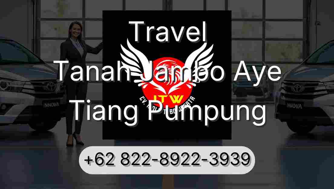 Travel Tanah Jambo Aye Tiang Pumpung