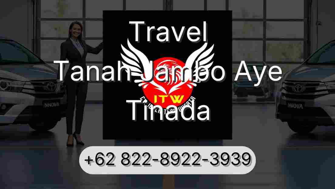 Travel Tanah Jambo Aye Tinada