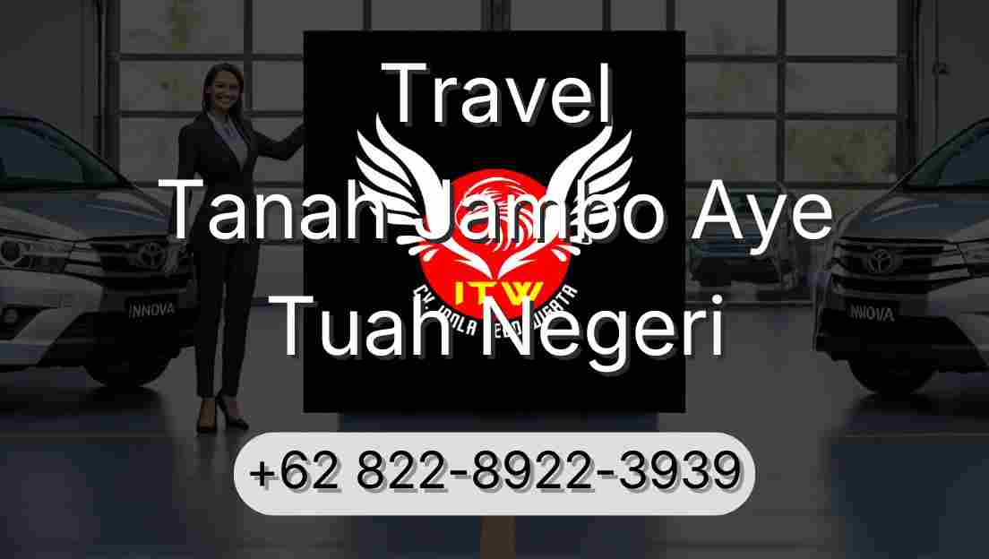 Travel Tanah Jambo Aye Tuah Negeri