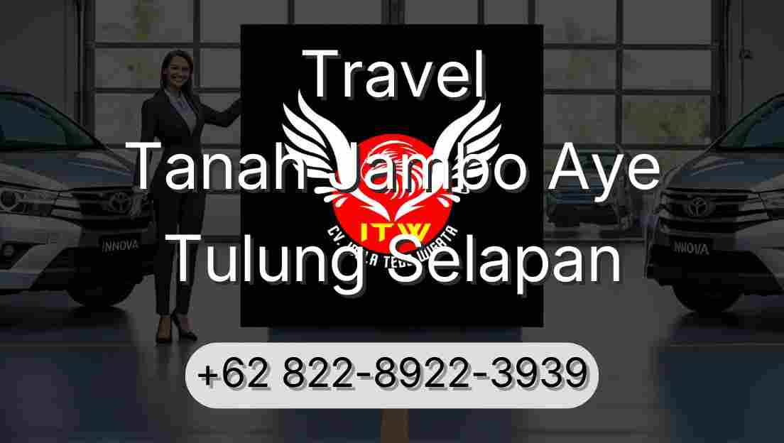 Travel Tanah Jambo Aye Tulung Selapan