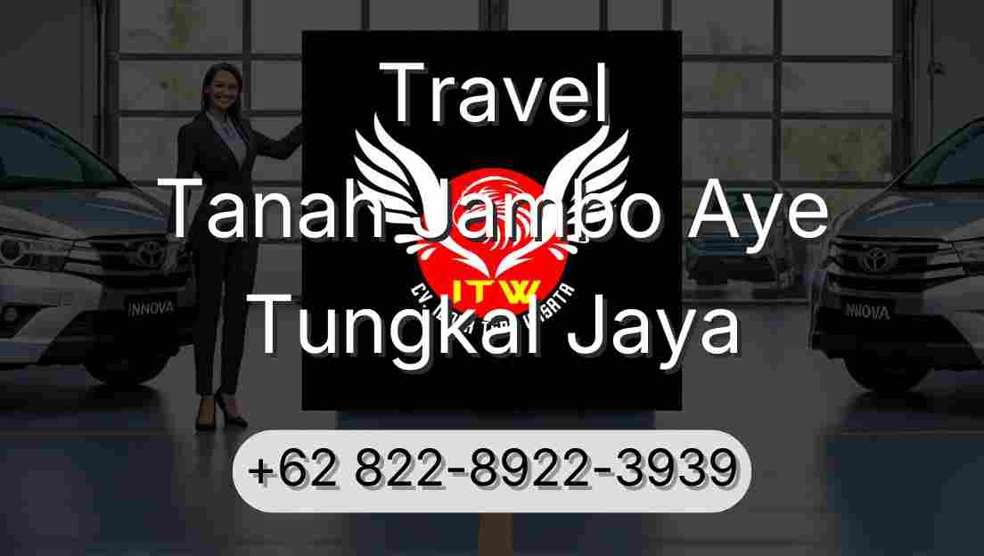 Travel Tanah Jambo Aye Tungkal Jaya