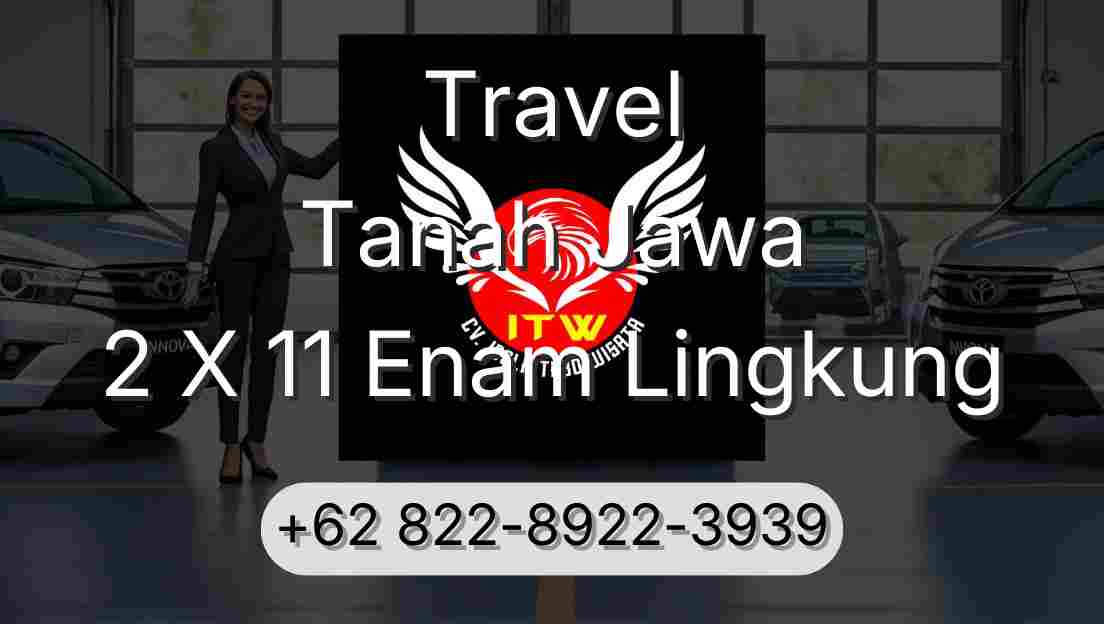 Travel Tanah Jawa 2 X 11 Enam Lingkung