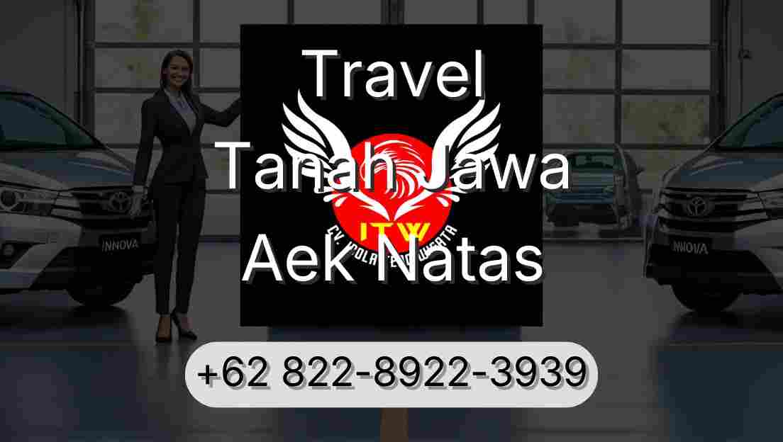 Travel Tanah Jawa Aek Natas
