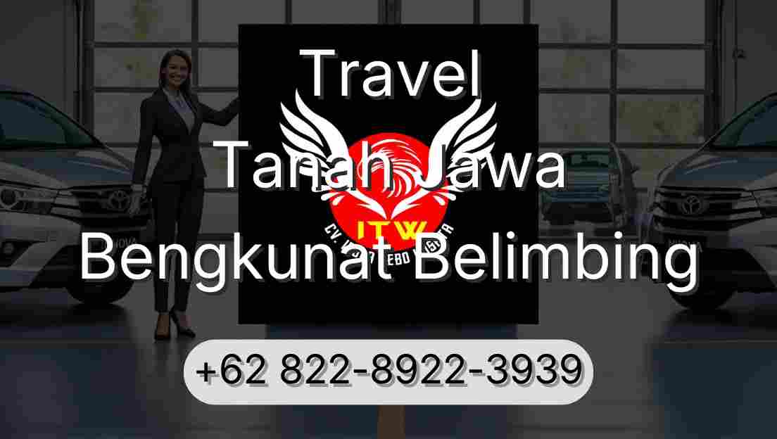 Travel Tanah Jawa Bengkunat Belimbing