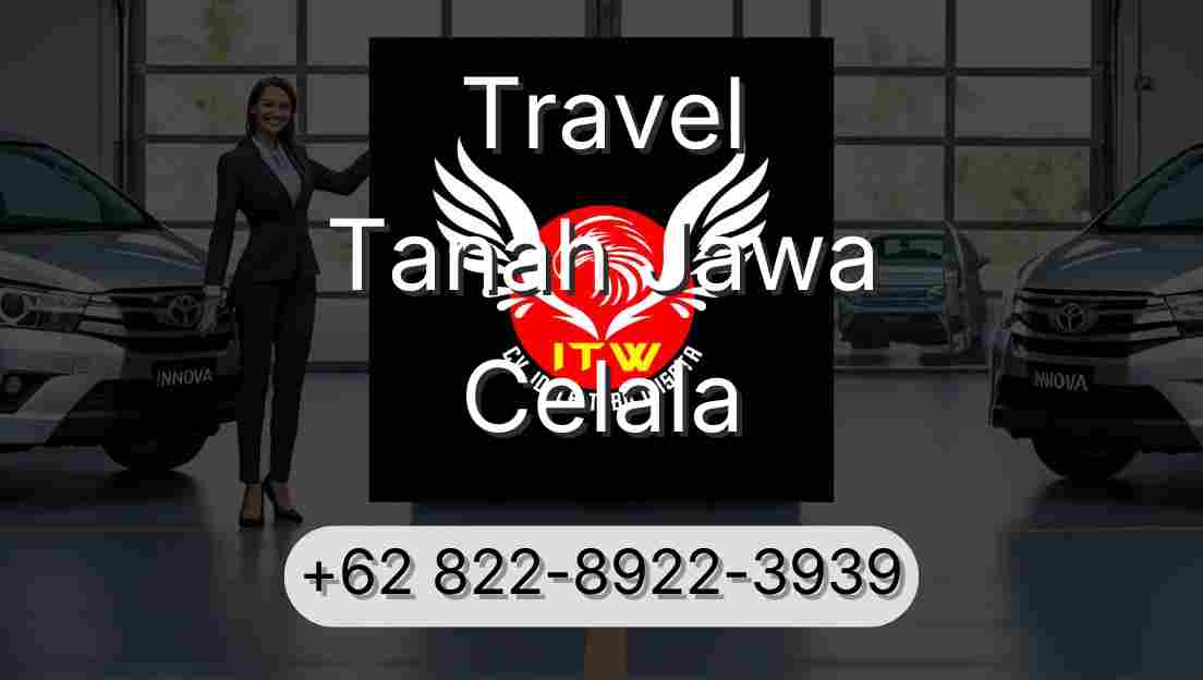 Travel Tanah Jawa Celala